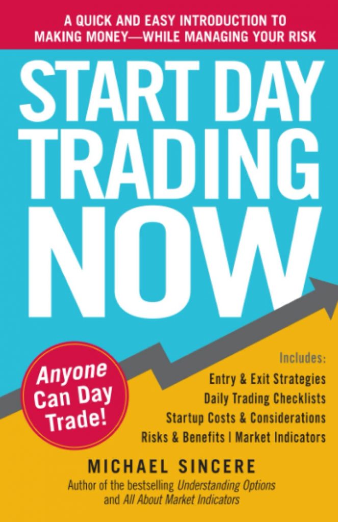 Cover of the trading book “Start Day Trading Now: A Quick and Easy Introduction to Making Money While Managing Your Risk” by Michael Sincere