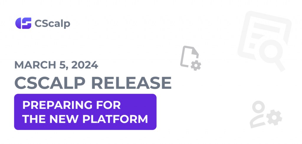 03.05.24 CScalp Release: Preparing for the Transition to a New Platform